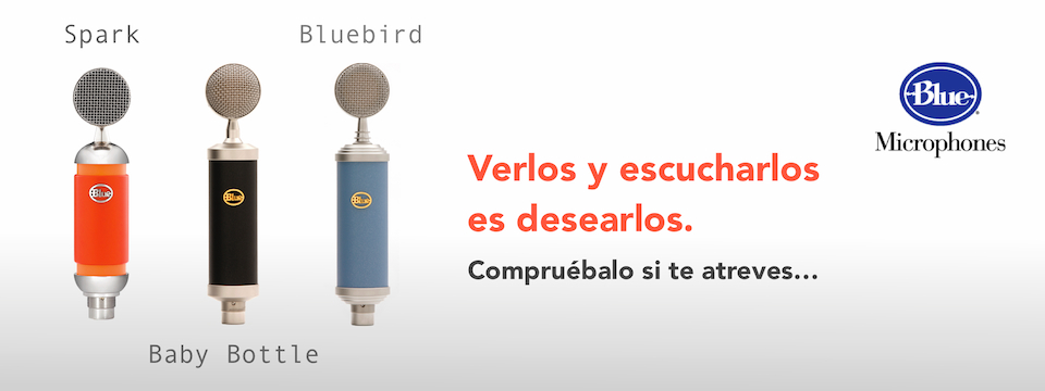 Blue Microphones: Verlos y escucharlos es desearlos