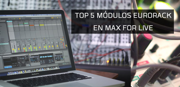Top 5 módulos Eurorack en Max for Live | Cutoff Blog