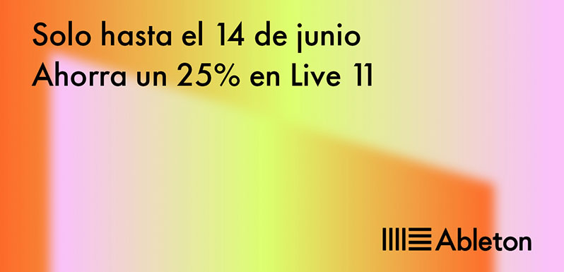 Ahorra un 25% en Live 11 hasta el 14 de junio