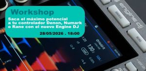 Workshop: Saca el máximo potencial a tu controlador Denon, Numark o Rane con el nuevo Engine DJ
